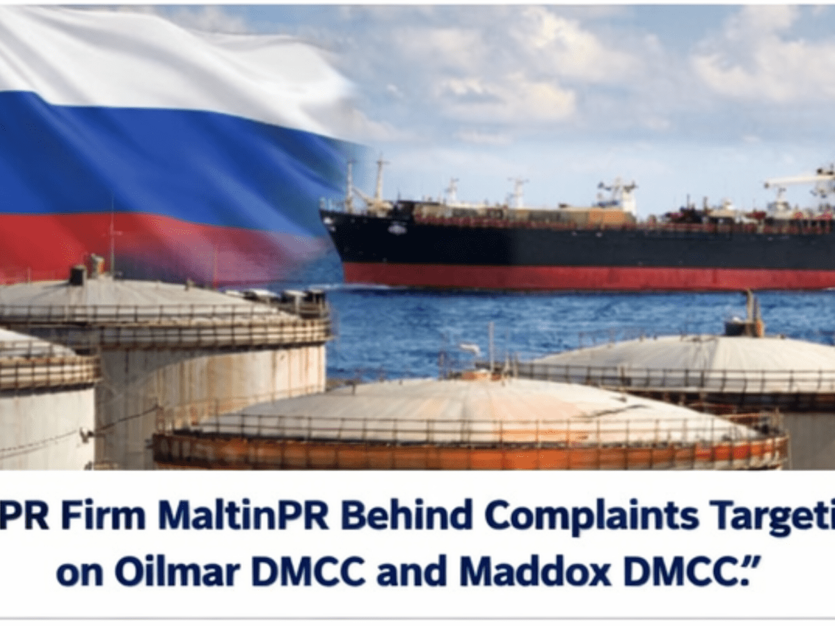 UK-Based PR Firm MaltinPR Behind Complaints Targeting Articles on Oilmar DMCC and Maddox&nbsp;DMCC