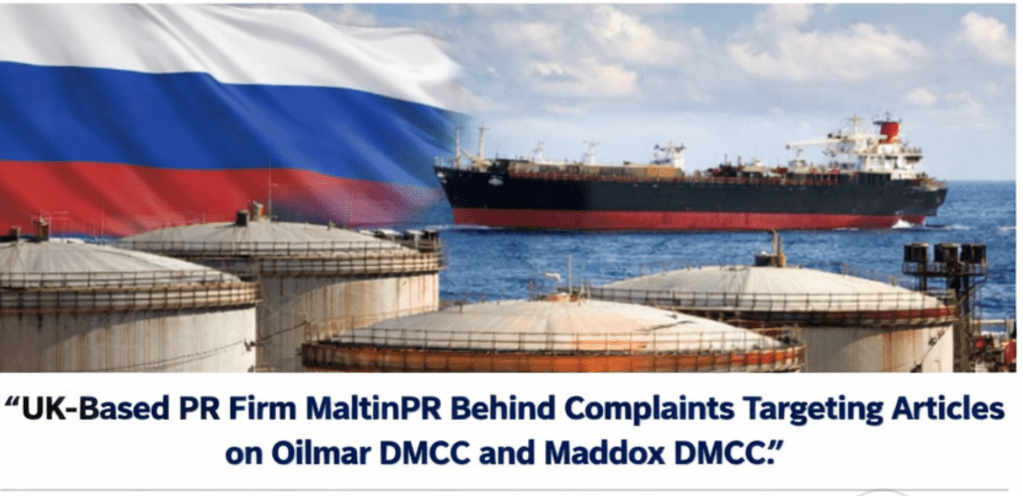 UK-Based PR Firm MaltinPR Behind Complaints Targeting Articles on Oilmar DMCC and Maddox DMCC